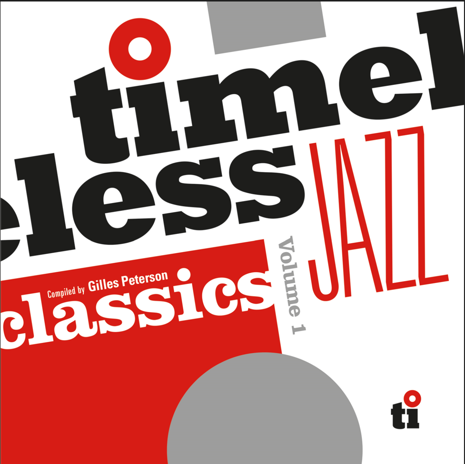 TIMELESS JAZZ CLASSICS COMPILED BY GILLES PETERSON CD